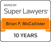 Rated By Super Lawyers Brian F. McCallister 10 Years