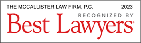 Recognized By Best Lawyers 2023 The McCallister Law Firm, P.C.